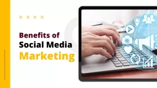 Beneﬁts Of Social Media Marketing