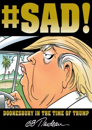 ✔pdf⚡ #SAD!: Doonesbury in the Time of Trump
