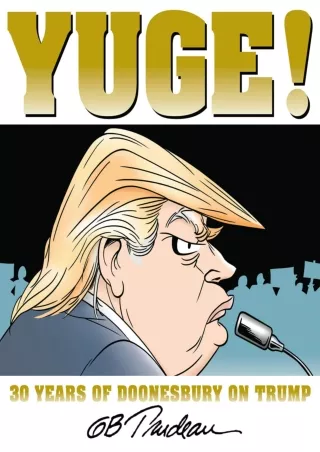 ⚡pdf✔ Yuge!: 30 Years of Doonesbury on Trump
