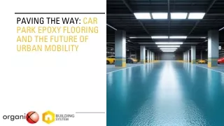 Paving the Way: Car Park Epoxy Flooring and the Future of Urban Mobility