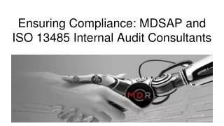 ensuring compliance mdsap and iso 13485 internal audit consultants