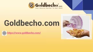 Take Control And Easily Sell Your Gold Online With Just A Few Clicks|goldbecho
