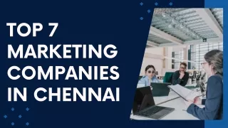 Top 7 Marketing Companies in Chennai