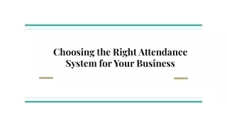 Choosing the Right Attendance System for Your Business