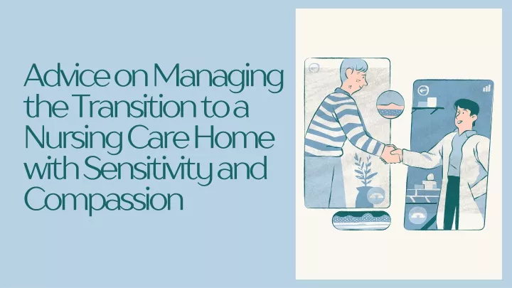 advice on managing the transition to a nursing