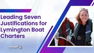 Leading Seven Justifications for Lymington Boat Charters