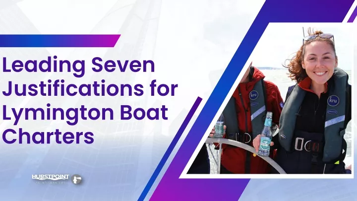 leading seven justifications for lymington boat