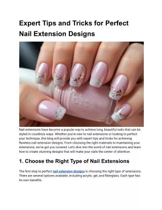 Expert Tips and Tricks for Perfect Nail Extension Designs