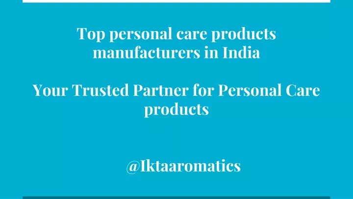 t op personal care products manufacturers