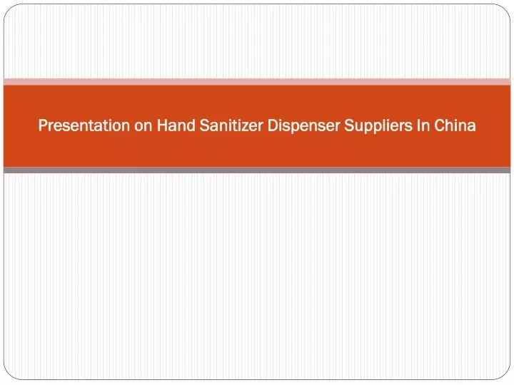 presentation on hand sanitizer dispenser suppliers in china