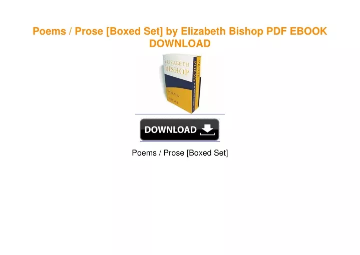 PPT - Poems / Prose [Boxed Set] by Elizabeth Bishop download ebook PDF ...