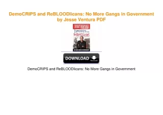 DemoCRIPS and ReBLOODlicans: No More Gangs in Government by Jesse Ventura EBOOK #pdf