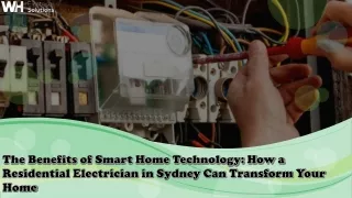 The Benefits of Smart Home Technology How a Residential Electrician in Sydney Can Transform Your Home