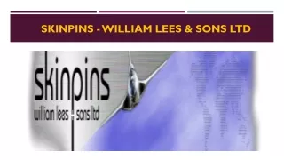 skinpins william lees sons ltd