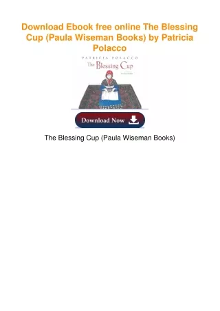 Download Ebook free online The Blessing Cup (Paula Wiseman Books) by