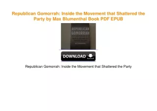 Republican Gomorrah: Inside the Movement that Shattered the Party by Max Blumenthal Book