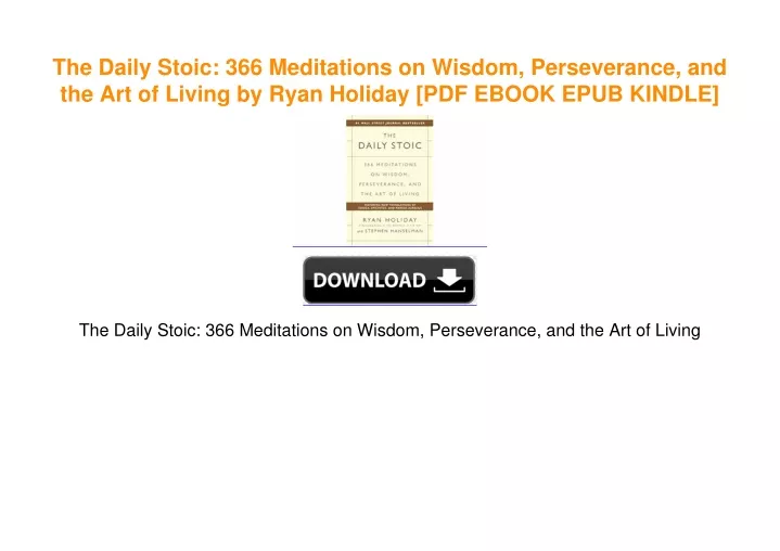 PPT - The Daily Stoic: 366 Meditations on Wisdom, Perseverance, and the ...