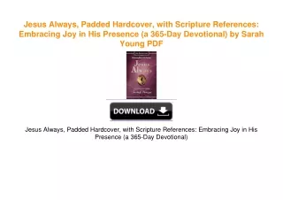Jesus Always, Padded Hardcover, with Scripture References: Embracing Joy in His Presence