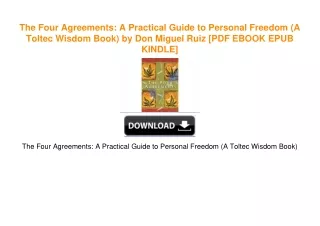 The Four Agreements: A Practical Guide to Personal Freedom (A Toltec Wisdom Book) by Don