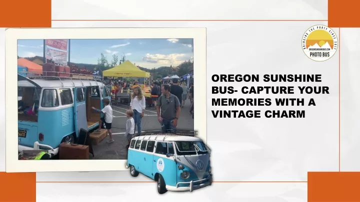 oregon sunshine bus capture your memories with