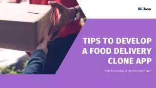 Tips To Develop a Food Delivery Clone App