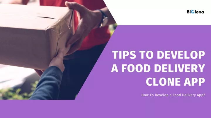 tips to develop a food delivery clone app