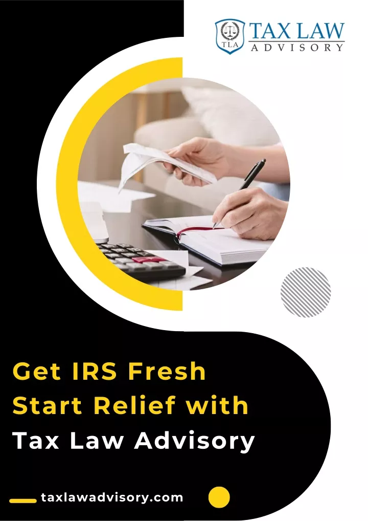 get irs fresh start relief with tax law advisory