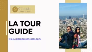 LA Tour Guide | Luxury Tour with Classic Experiences