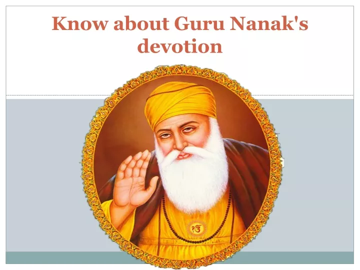 know about guru nanak s devotion