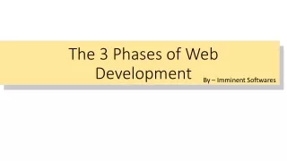 The 3 Phases of Web Development