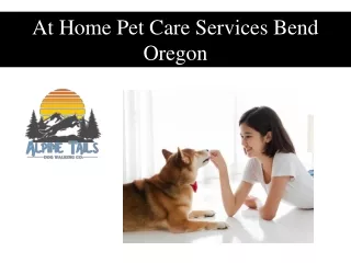 At Home Pet Care Services Bend Oregon PPT