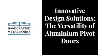 Elegant Aluminium Pivot Doors by Handcrafted Metalworks