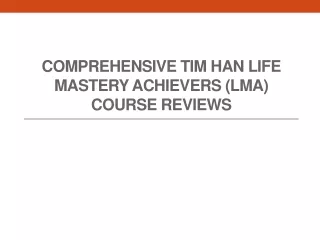 comprehensive tim han life mastery achievers lma course reviews