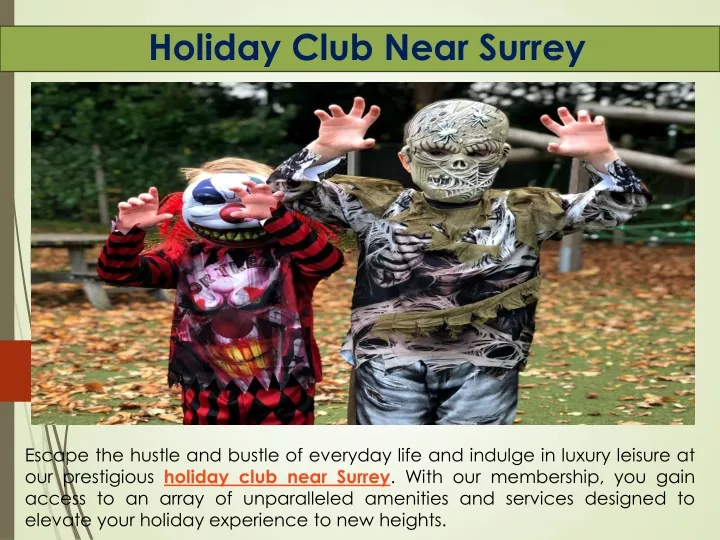 holiday club near surrey