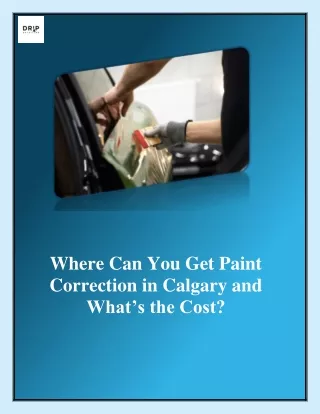 Where Can You Get Paint Correction in Calgary and What’s the Cost