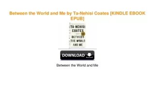 Between the World and Me by Ta-Nehisi Coates [KINDLE EBOOK EPUB]