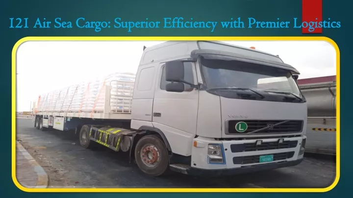 121 air sea cargo superior efficiency with