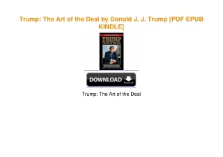 Trump: The Art of the Deal by Donald J. J. Trump [PDF EPUB KINDLE]