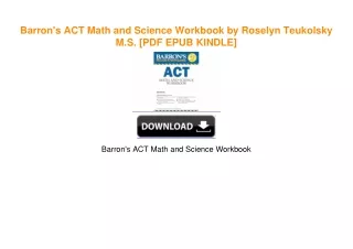 Barron's ACT Math and Science Workbook by Roselyn Teukolsky M.S. EBook