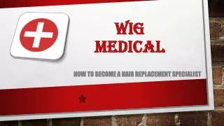 Wig MedicalMedical Wig Course For Students | Wigmedical.com
