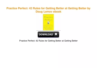 Practice Perfect: 42 Rules for Getting Better at Getting Better by Doug Lemov download