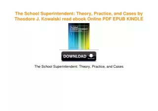 The School Superintendent: Theory, Practice, and Cases by Theodore J. Kowalski Book PDF