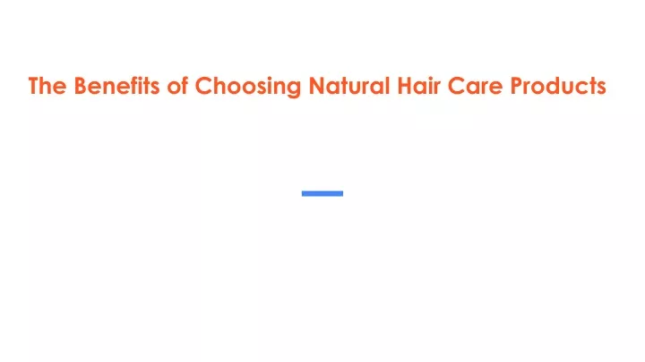 the benefits of choosing natural hair care products
