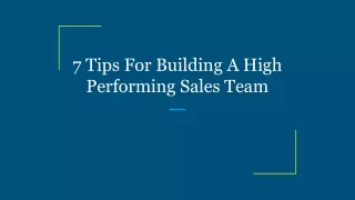 7 Tips For Building A High Performing Sales Team
