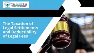 The Taxation of Legal Settlements and Deductibility of Legal Fees