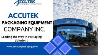 Accutek Packaging: Leading the Industry with Innovative Solutions
