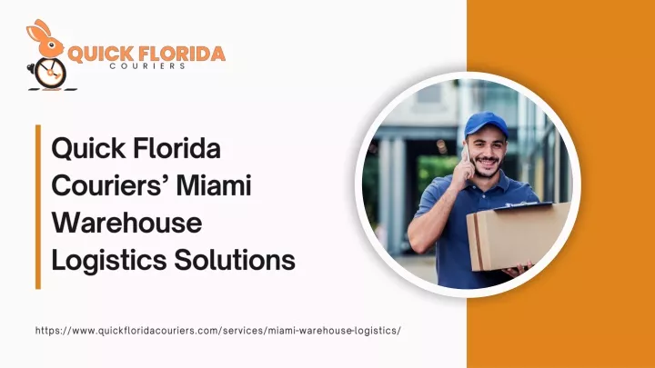 quick florida couriers miami warehouse logistics