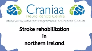 Personalized Stroke Rehabilitation at Craniaa Neuro Rehab Centre