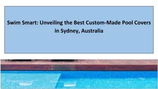 Best Custom-Made Pool Covers in Sydney