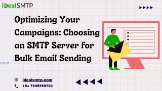 Optimizing Your Campaigns Choosing an SMTP Server for Bulk Email Sending idealsmtp.com